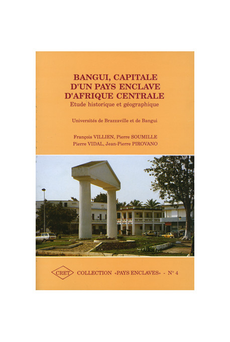 (COLLECTIF)
Bangui, capitale d'un pays enclavé d'Afrique Centrale. étude historique et géographique, n° 4